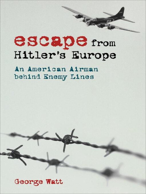 Title details for Escape from Hitler's Europe by George Watt - Available